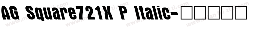 AG Square721X P Italic字体转换